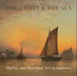 Coast and the Sea: Marine and Maritime Art in America
