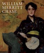William Merritt Chase: A Life in Art