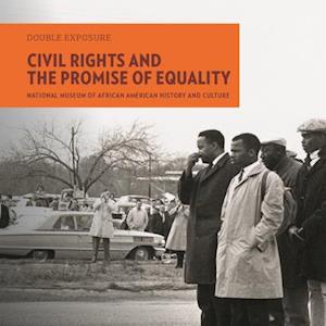 Double Exposure V 2 - Civil Rights and the Promise of Equality