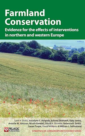 Farmland Conservation Evidence for the Effects of Interventions in Northern Europe