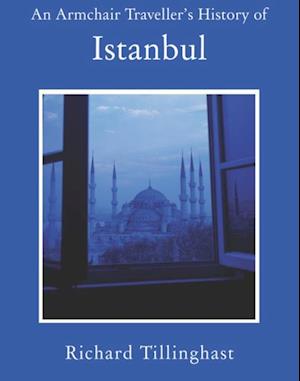 Armchair Traveller's History of Istanbul
