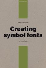 Pocket Guide to Creating Symbol Fonts
