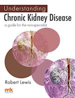 Understanding Chronic Kidney Disease