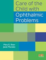 Care of the Child with Ophthalmic Problems