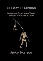 The Way of Demons: Shadow and Opposition in Taoist Thought, Ritual, and Alchemy 