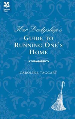 Her Ladyship's Guide to Running One's Home