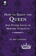 How to Greet the Queen