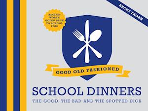 Good Old-Fashioned School Dinners