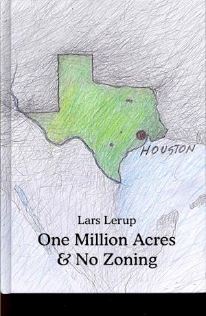 One Million Acres & No Zoning