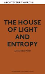 The House of Light and Entropy