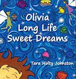 Olivia Long Life Sweet Dreams
