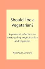 Should I Be a Vegetarian?