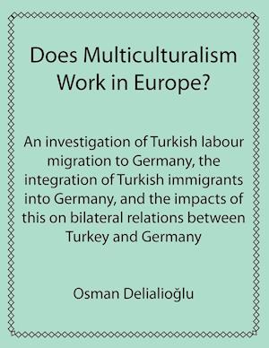 Does Multiculturalism Work in Europe?