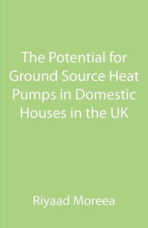 The Potential for Ground Source Heat Pumps in Domestic Houses in the UK