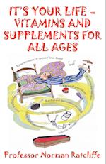 It's Your Life - Vitamins & Supplements for All Ages