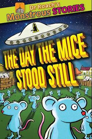 The Monstrous Stories: Day the Mice Stood Still