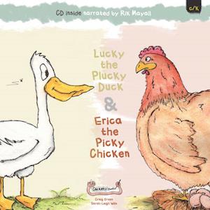 Lucky the Plucky Duck and Erica the Picky Chicken