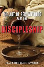 Discipleship: The Art of Servanthood Part 1 