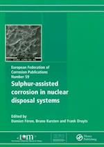 Sulphur-Assisted Corrosion in Nuclear Disposal Systems