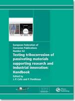 Testing Tribocorrosion of Passivating Materials Supporting Research and Industrial Innovation