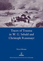 Traces of Trauma in W. G. Sebald and Christoph Ransmayr