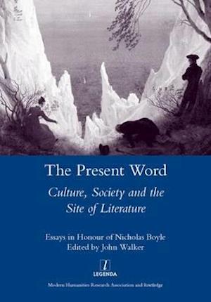 The Present Word. Culture, Society and the Site of Literature