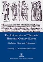 The Reinvention of Theatre in Sixteenth-century Europe