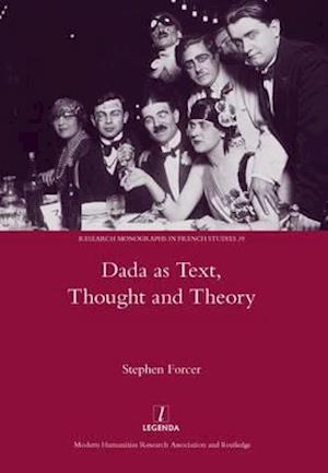 Dada as Text, Thought and Theory