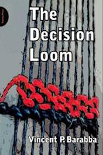The Decision Loom