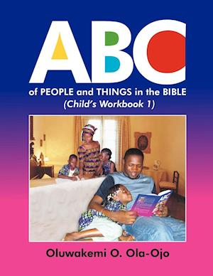 Ola-Ojo, O: ABC of People and Things in the Bible- Child's W