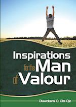 INSPIRATION FOR THE MAN OF VALOUR