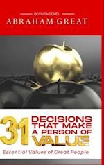 31 Decisions That Make A Person Of Value 