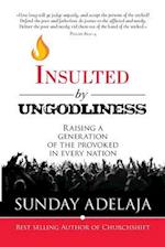 Insulted by Ungodliness