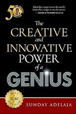 The Creative and Innovative Power of a Genius