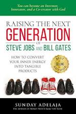 Raising the Next Generation of Steve Jobs and Bill Gates