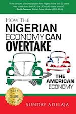 How The Nigerian Economy Can Overtake The American Economy