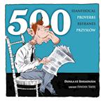 500 Proverbs - 500 Seanfhocal - 500 Przyslow - 500 Refranes