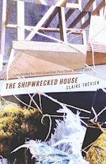 The Shipwrecked House. Claire Trvien