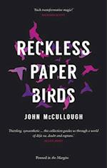 Reckless Paper Birds