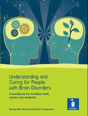 Understanding and Caring for People with Brain Disorders