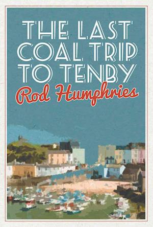 The Last Coal Trip to Tenby