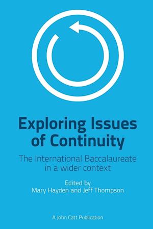 Exploring Issues of Continuity: The International Baccalaureate in a wider context