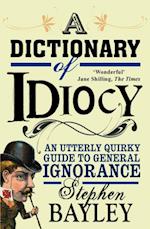 Dictionary of Idiocy