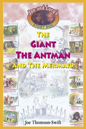 Giant, the Antman and The Mermaid