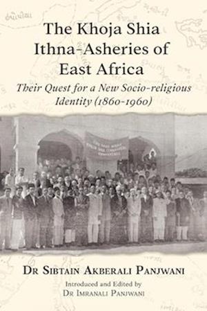 The Khoja Shia Ithna-Asheries of East Africa