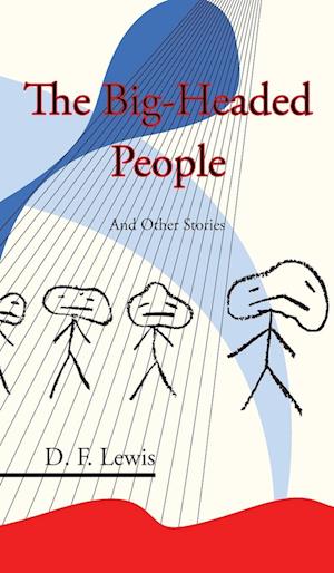 The Big-Headed People and Other Stories