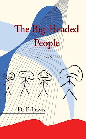 The Big-Headed People and Other Stories