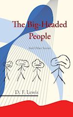 The Big-Headed People and Other Stories