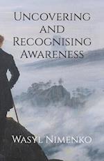 Uncovering and Recognising Awareness