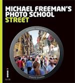 Michael Freeman's Photo School: Street Photography